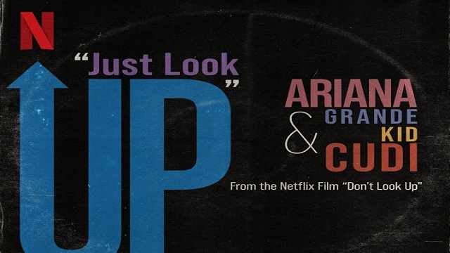 Ariana Grande & Kid Cudi – Just Look Up Lyrics