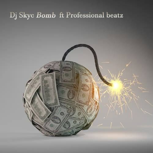 Dj Skyc Ft. Professional beatz Bomb download