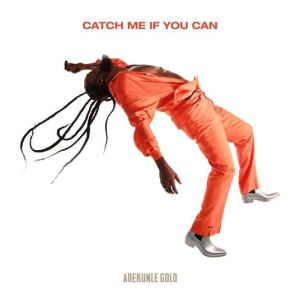 ALBUM: Adekunle Gold – Catch Me If You Can