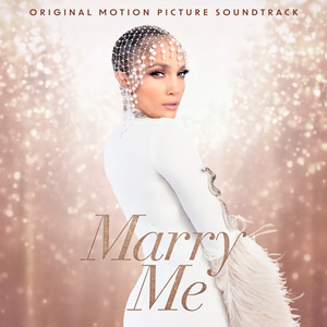 ALBUM: Jennifer Lopez, Maluma – Marry Me (Original Motion Picture Soundtrack)