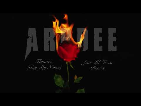ArrDee Ft. Lil Tecca – Flowers (Say My Name) [Remix]