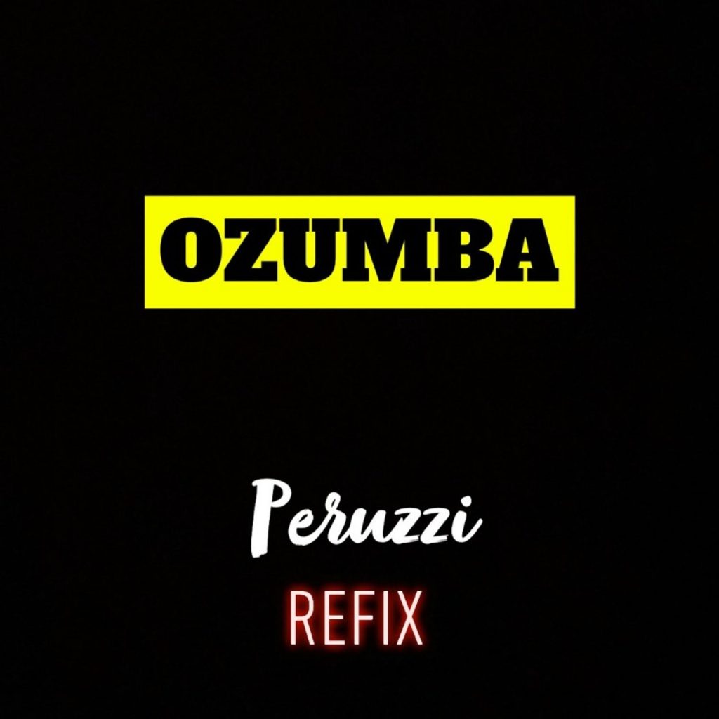 Peruzzi – Ozumba (Refix)