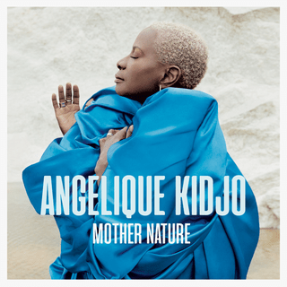 ALBUM: Angelique Kidjo – Mother Nature