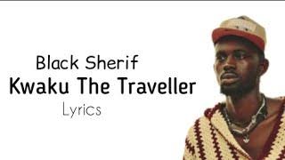 Black Sherif – Kwaku The Traveller (Lyrics Video))