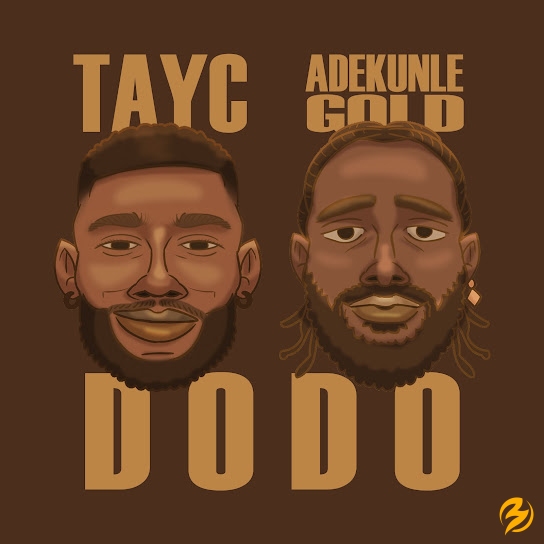 Tayc Ft. Adekunle Gold – D O D O