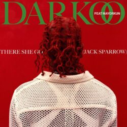 Darkoo Ft. Mayorkun – There She Go (Jack Sparrow)