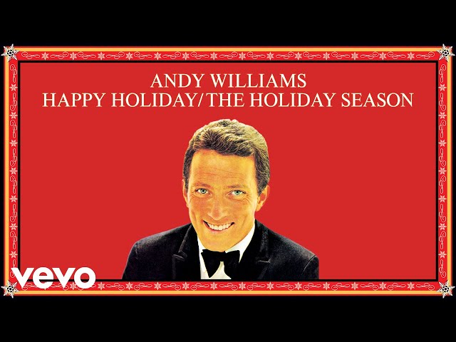 Andy Williams – Happy Holiday / The Holiday Season